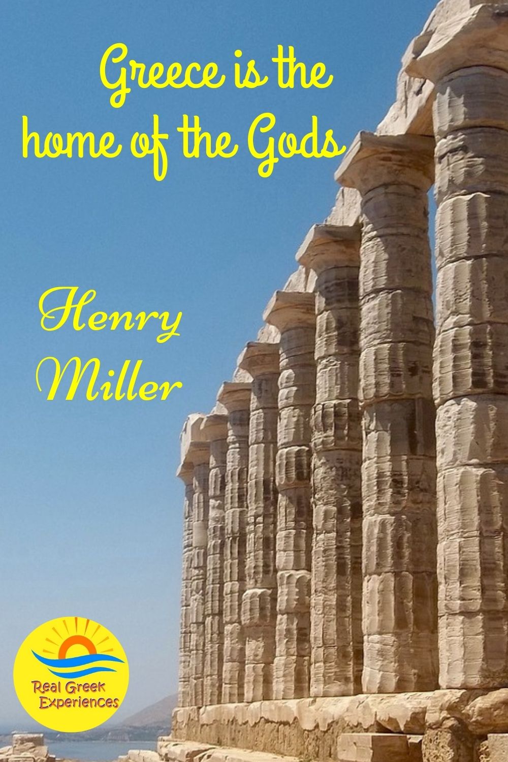 Quotes about Greece - Greece is the home of the Gods - Henry Miller