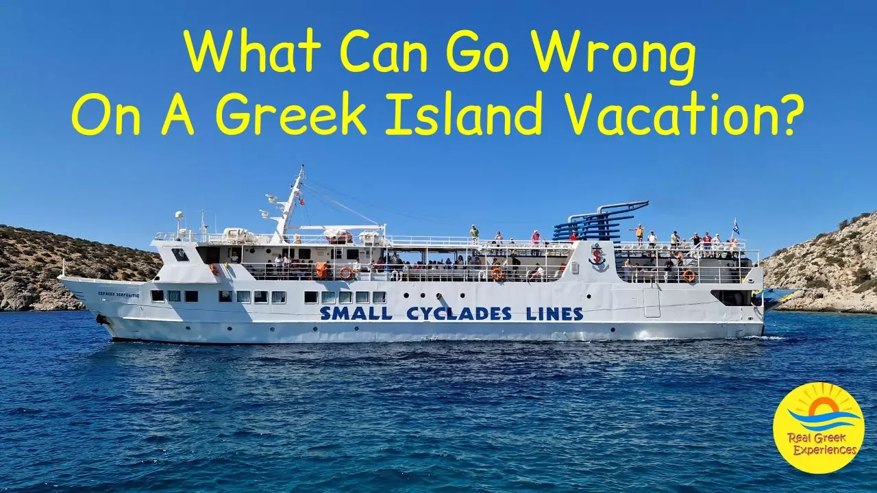 Things that might go wrong during your Greek island holiday