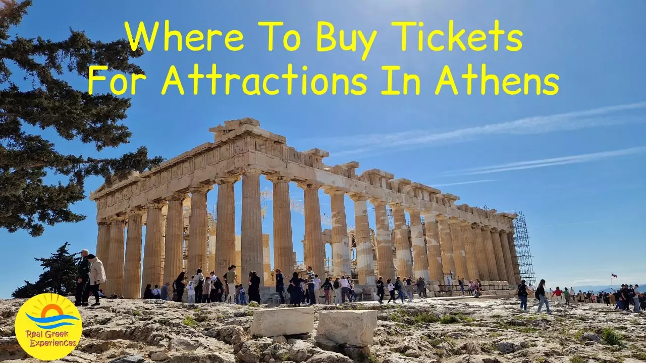 How to get tickets for the main attractions in Athens Greece
